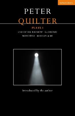 Peter Quilter Plays 1: End of the Rainbow; Glorious!; Moviestar; Marilyn & Me - Peter Quilter - cover