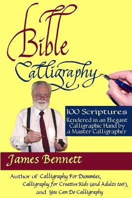 Bible Calligraphy - 100 Scriptures - James Bennett - cover