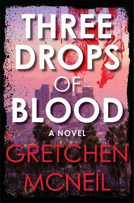 Three Drops Of Blood - Gretchen McNeil - cover