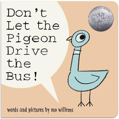 Don't Let the Pigeon Drive the Bus! (Board Book) - Mo Willems - cover