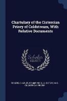 Chartulary of the Cistercian Priory of Coldstream, with Relative Documents - Rogers Charles,Grampian Club,Cistercians Coldstream Priory - cover