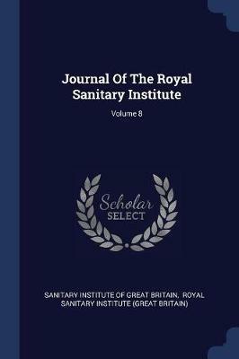 Journal of the Royal Sanitary Institute; Volume 8 - cover