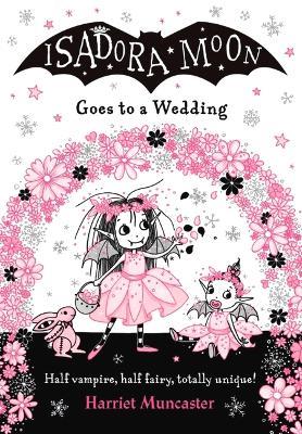 Isadora Moon Goes to a Wedding: Volume 12 - Harriet Muncaster - cover