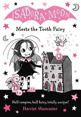 Isadora Moon Meets the Tooth Fairy: Volume 13 - Harriet Muncaster - cover