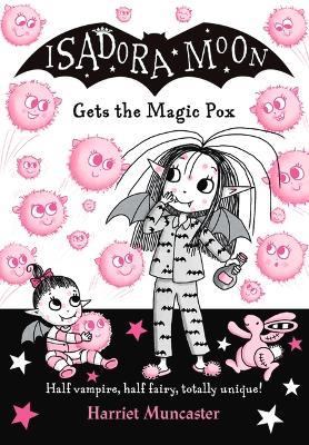 Isadora Moon Gets the Magic Pox: Volume 15 - Harriet Muncaster - cover