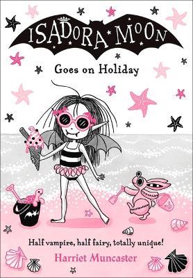 Isadora Moon Goes on Holiday: Volume 11 - Harriet Muncaster - cover