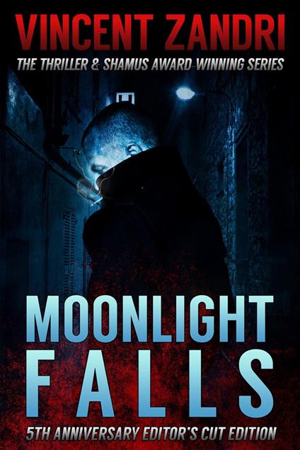 Moonlight Falls: New and Lengthened Editor’s Cut Edition