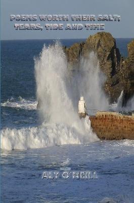 Poems Worth Their Salt; Tears, Tide and Time - Aly O'Neill - cover