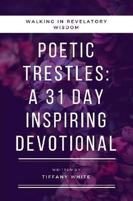 31 Daily Poetic Trestles - Tiffany White - cover