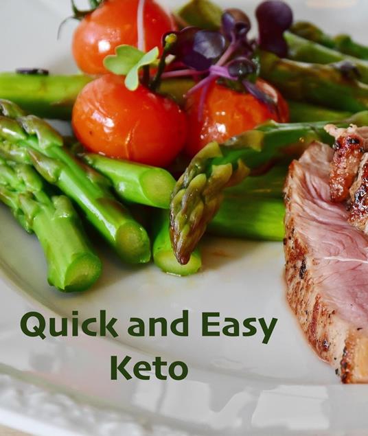 Quick and Easy Keto