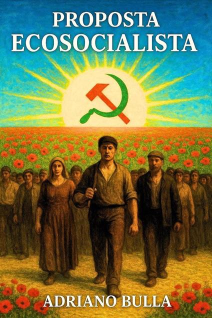 Proposta Ecosocialista - Adriano Bulla - ebook