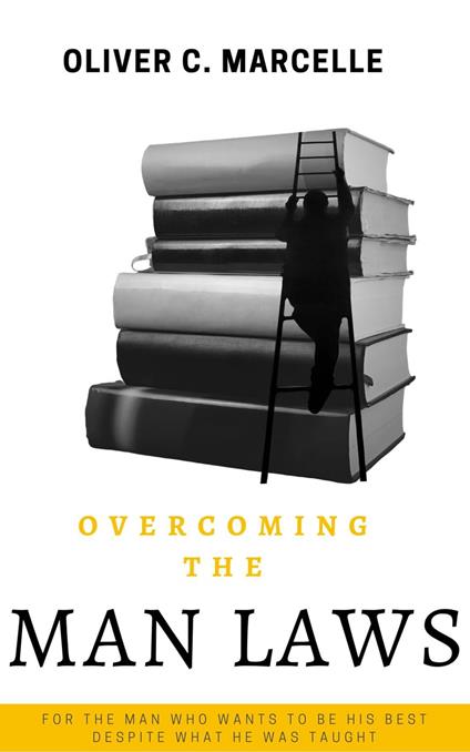 Overcoming The Man Laws