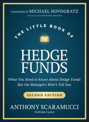 The Little Book of Hedge Funds: What You Need to Know About Hedge Funds, but the Managers Won't Tell You - Anthony Scaramucci - cover