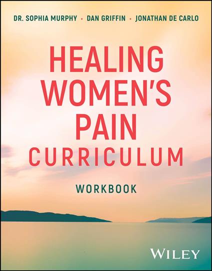 Healing Women's Pain Curriculum, Workbook