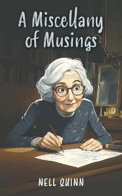 A Miscellany of Musings - Nell Quinn - cover