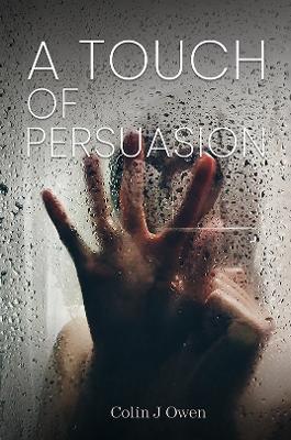 A Touch of Persuasion - Colin J Owen - cover