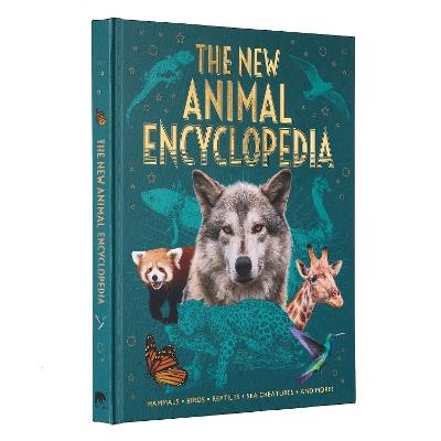 The New Animal Encyclopedia: Mammals, Birds, Reptiles, Sea Creatures, and More! - Claudia Martin,Meriel Lland,Michael Leach - cover