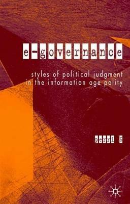 E-Governance: Styles of Political Judgment in the Information Age Polity - P. Perri - cover