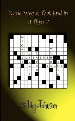 Game Words That End in A Thru Z - Cathy Johnson - cover