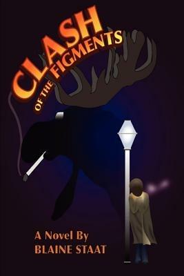 Clash of the Figments - Blaine Staat - cover
