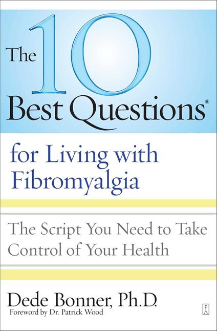 The 10 Best Questions for Living with Fibromyalgia