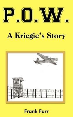P.O.W.: A Kriegie's Story - Frank Farr - cover