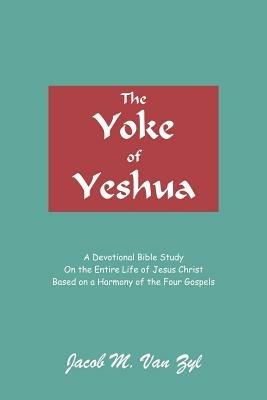 The Yoke of Yeshua - Jacob M. Van Zyl - cover