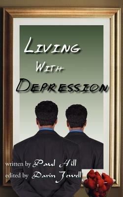 Living With Depression - Paul Hill,Darrin Jewell - cover