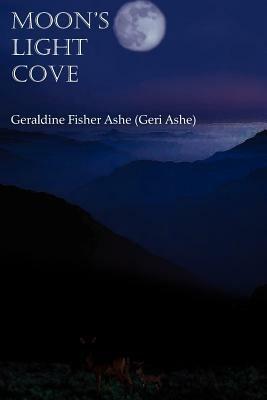 Moon's Light Cove - Geraldine Fisher Ashe (Geri Ashe) - cover