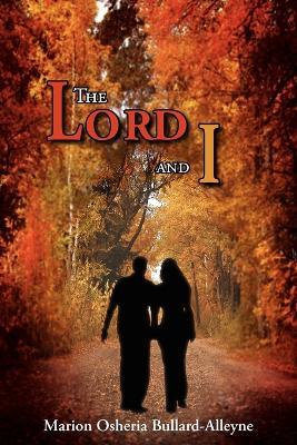The Lord and I - Marion Osheria Bullard-Alleyne - cover