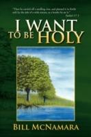 I Want to Be Holy - Bill McNamara - cover