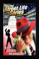 The Street Life Series: Is It Passion or Revenge? - Kevin M Weeks - cover