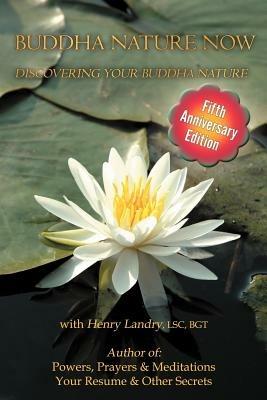 Buddha Nature Now: Discovering Your Buddha Nature - Henry Landry - cover