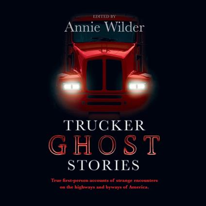 Trucker Ghost Stories