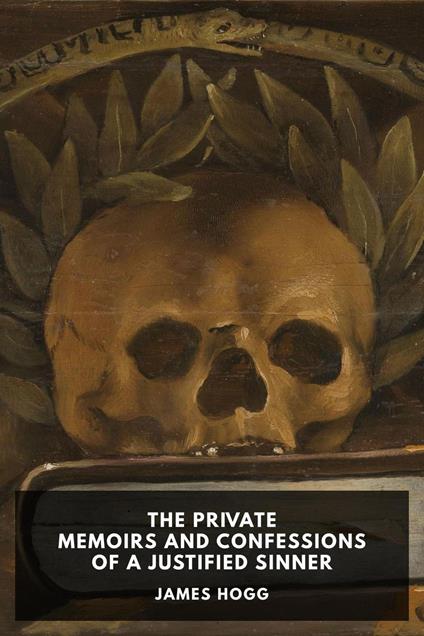 The Private Memoirs and Confessions of a Justified Sinner