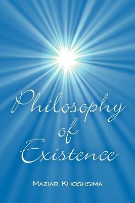 Philosophy of Existence - Maziar Khoshsima - cover
