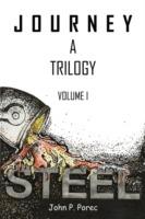 Steel: Volume I of the Journey Trilogy - John P Porec - cover