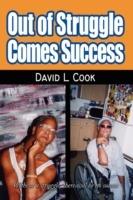 Out of Struggle Comes Success - David L Cook - cover