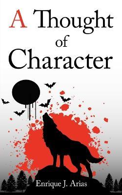 A Thought of Character - Enrique J. Arias - cover