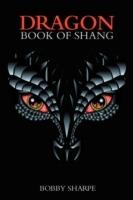 Dragon: Book of Shang - Bobby Sharpe - cover