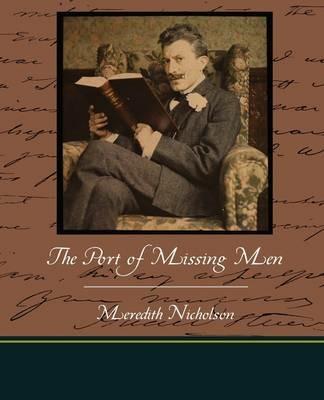 The Port of Missing Men - Meredith Nicholson - cover