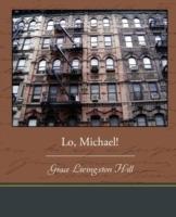 Lo, Michael! - Grace Livingston Hill - cover