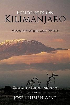 Residences On Kilimanjaro: Mountain Where God Dwells - Jose Llubien-Asad - cover