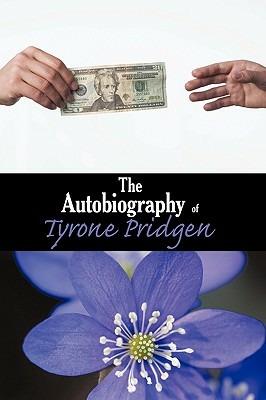 The Autobiography of Tyrone Pridgen - Pridgen Tyrone Pridgen - cover