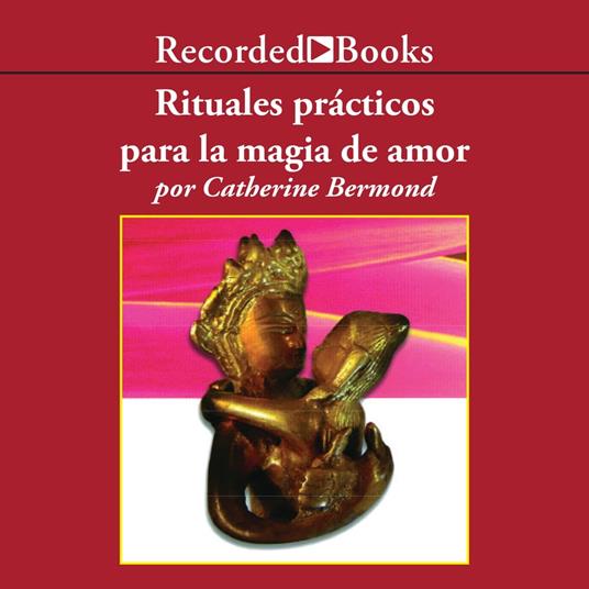Rituales Practicos para Magia de Amor
