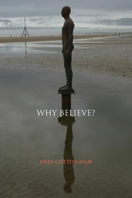 Why Believe? - John Cottingham - cover