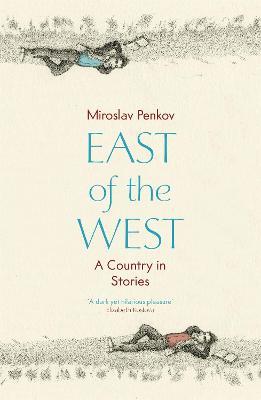 East of the West - Miroslav Penkov - cover