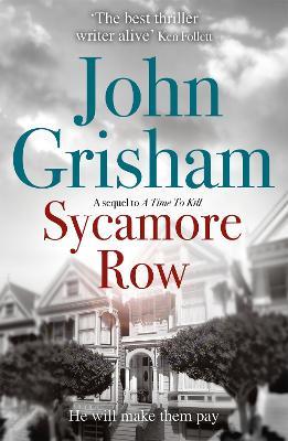 Sycamore Row: The edge-of-your-seat courtroom drama from the number 1 Sunday Times bestselling author - John Grisham - cover