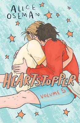 Heartstopper Volume 5: Boy meets boy in the instant no.1 bestselling graphic novel, also on Netflix! - Alice Oseman - cover