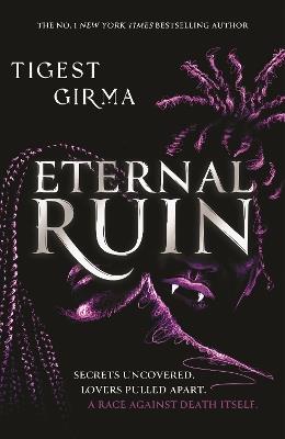 Immortal Dark Trilogy: Eternal Ruin: Book 2 - Tigest Girma - cover